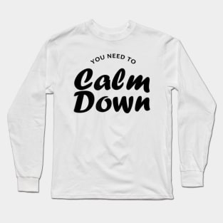 Taylor you need to calm down 2019 t-shirt Long Sleeve T-Shirt